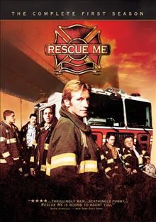 Rescue me. The complete first season [videorecording] / produced in association with Cloudland, Apostle, Dreamworks SKG, Sony Pictures Television ; produced by Kerry Orent ; written by Denis Leary ... [et al.] ; directed by Peter Tolan ... [et al.].