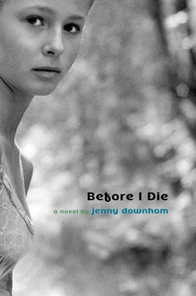 Before I die / Jenny Downham.