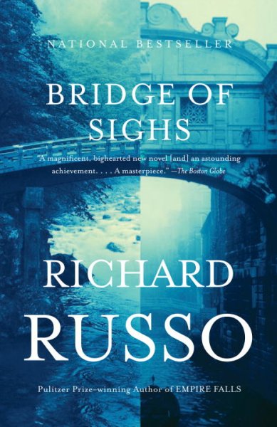 Bridge of sighs / Richard Russo.