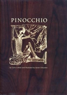 The adventures of Pinocchio : the story of a puppet / by Carlo Collodi ; illustrated by Iassen Ghiuselev.