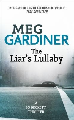 The liar's lullaby / Meg Gardiner.