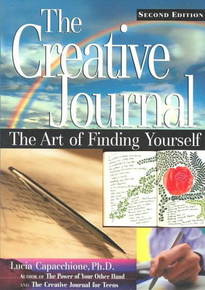 The Creative Journal : The Art of Finding Yourself / by Lucia Capacchione ; [photography, Michael Jones].
