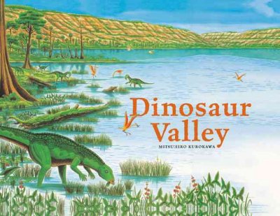 Dinosaur valley / Mitsuhiro Kurokawa.