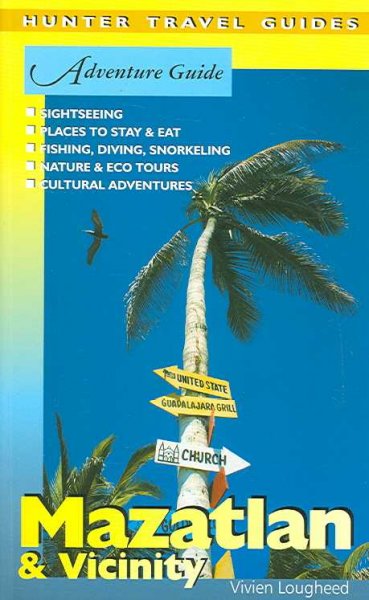 Adventure guide. Mazatlan & vicinity [electronic resource] / Vivien Lougheed.