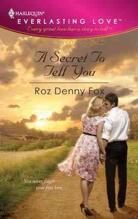 A secret to tell you [electronic resource] / Roz Denny Fox.