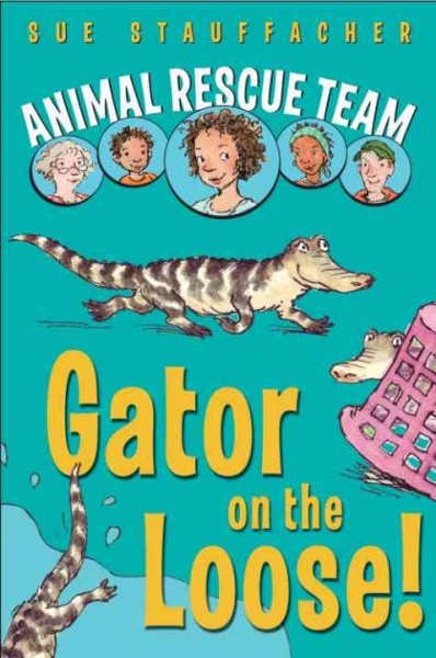 Gator on the loose! [electronic resource] / Sue Stauffacher ; illustrated by Priscilla Lamont.