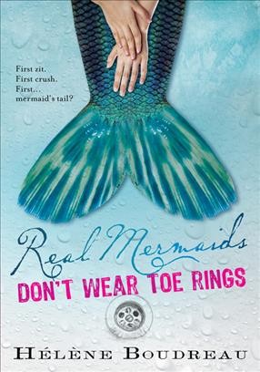 Real mermaids don't wear toe rings [electronic resource] / H�el�ene Boudreau.