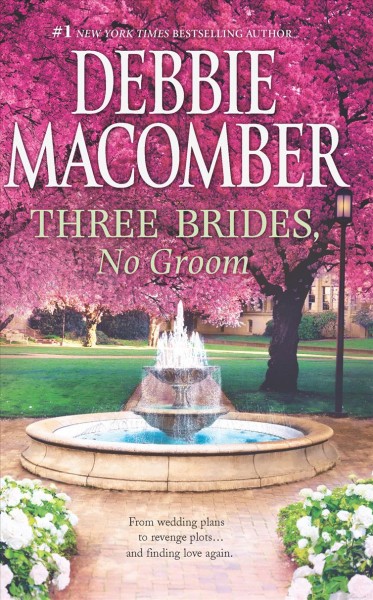 Three brides, no groom / Debbie Macomber.