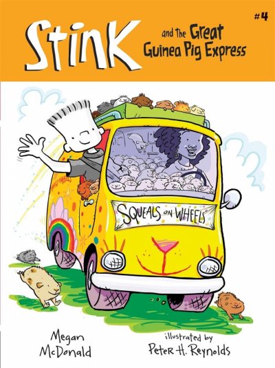 Stink and the great Guinea Pig Express / Megan McDonald ; illustrated by Peter H. Reynolds.