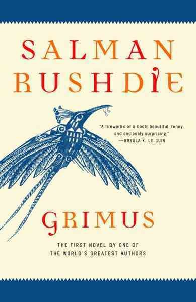Grimus [electronic resource] : a novel / Salman Rushdie.