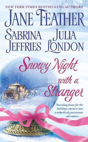 Snowy night with a stranger Book / Jane Feather, Sabrina Jeffries, Julia London.
