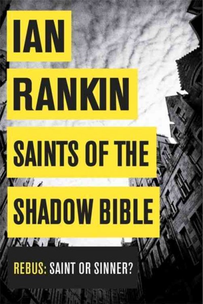 Saints of the shadow bible / Ian Rankin.