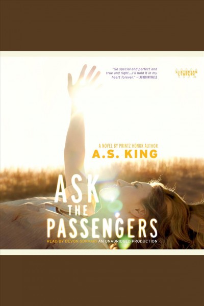 Ask the passengers [electronic resource] / A.S. King.