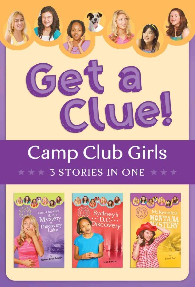 Camp club girls. Get a clue [electronic resource] : 3 stories in one.