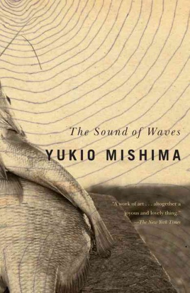 The sound of waves [electronic resource] / Yukio Mishima ; translated by Meredith Weatherby ; drawings by Yoshinori Kinoshita.