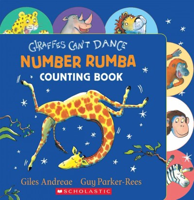 Giraffes can't dance : number rumba counting book / Giles Andreae ; illustrations by Guy Parker-Rees.