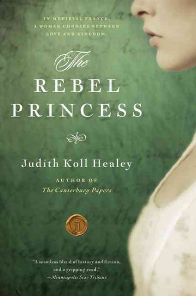 The rebel princess / Judith Koll Healey.
