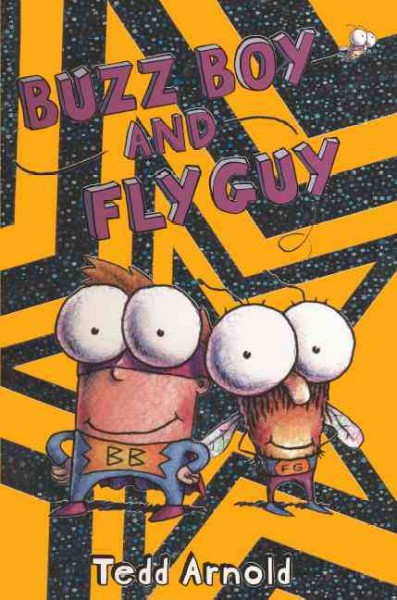 Buzz Boy and Fly Guy / Tedd Arnold.