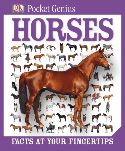 Horses [electronic resource] : facts at your fingertips.