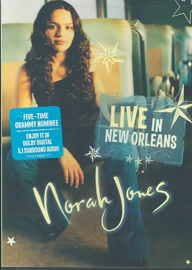 Norah Jones [videorecording] : live in New Orleans.