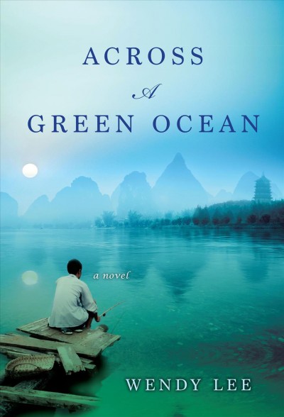 Across a green ocean / Wendy Lee.