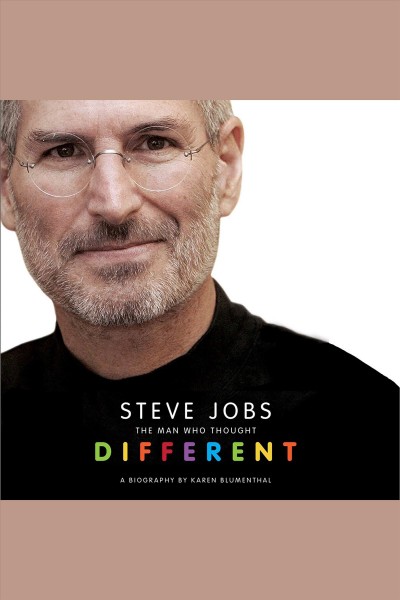 Steve Jobs [electronic resource] : the man who thought different / Karen Blumenthal.