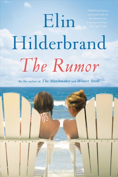 The rumor : a novel / Elin Hilderbrand.