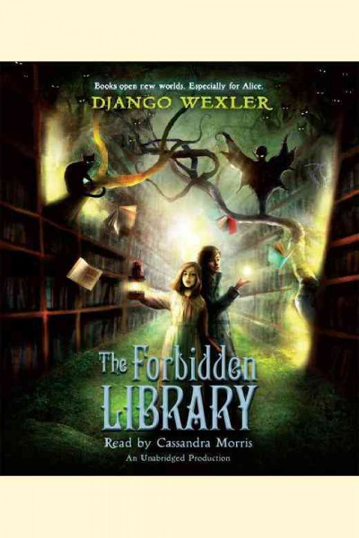 The forbidden library / Django Wexler.