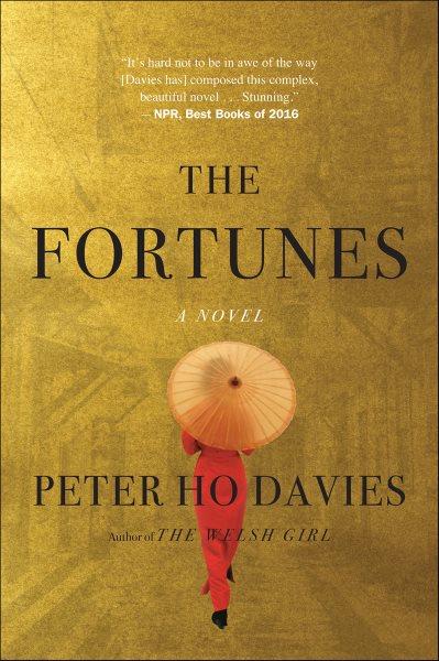 The fortunes / Peter Ho Davies.