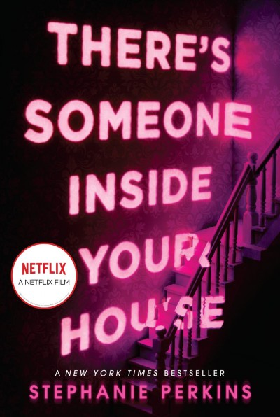There's someone inside your house : a novel / by Stephanie Perkins.