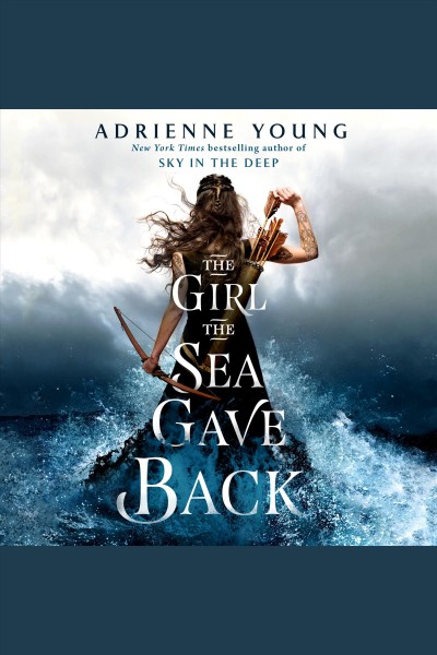 The girl the sea gave back / Adrienne Young.