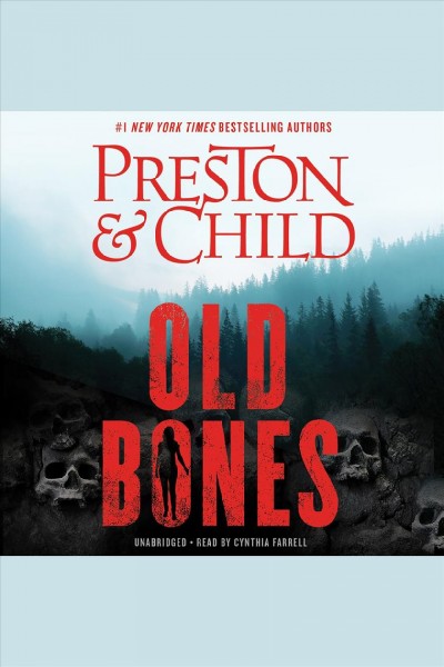 Old bones [electronic resource] / Douglas Preston and Lincoln Child.
