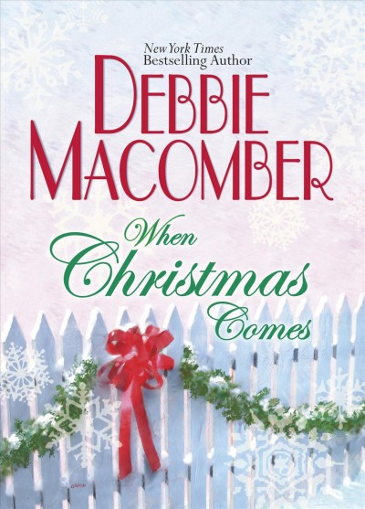 When Christmas comes / Debbie Macomber.