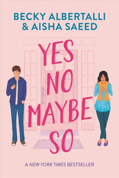 Yes no maybe so / Becky Albertalli & Aisha Saeed.