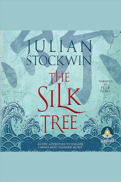 The silk tree [electronic resource]. Julian Stockwin.