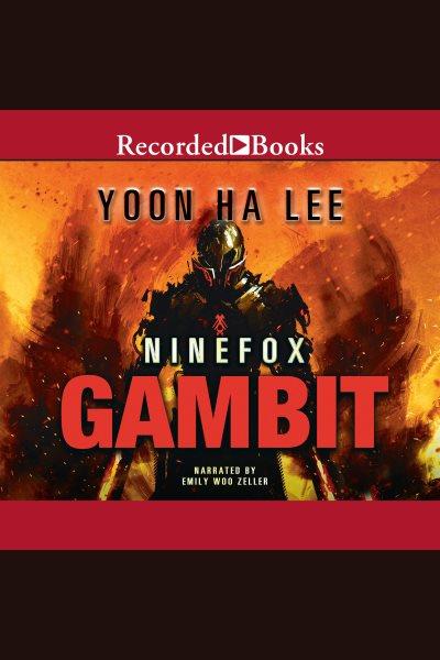 Ninefox gambit [electronic resource] : Machineries of empire trilogy, book 1. Lee Yoon Ha.