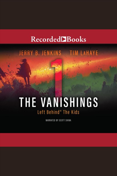 The vanishings [electronic resource] : Left behind: the kids series, book 1. Jerry B Jenkins.