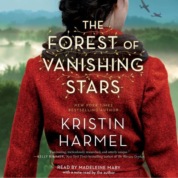 The forest of vanishing stars : a novel / Kristin Harmel.