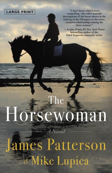 The horsewoman : a novel / James Patterson and Mike Lupica.