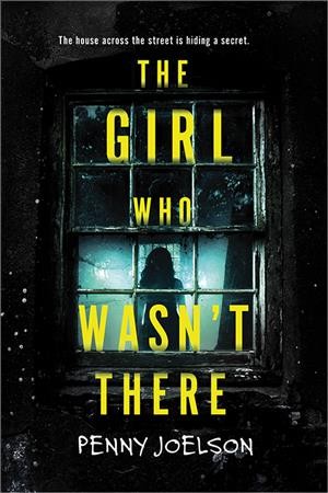 The girl who wasn't there / Penny Joelson.