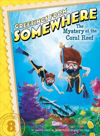 The mystery at the coral reef / by Harper Paris ; illustrated by Marcos Calo.