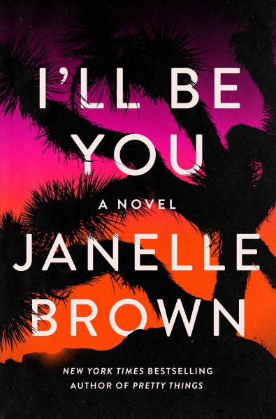 I'll Be You [electronic resource] : A Novel.