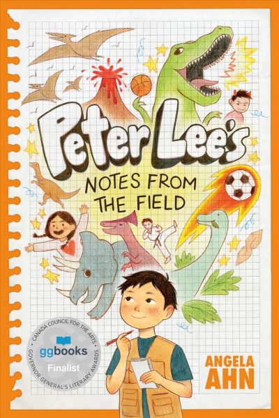 Peter Lee's notes from the field / Angela Ahn ; with illustrations by Julie Kwon.
