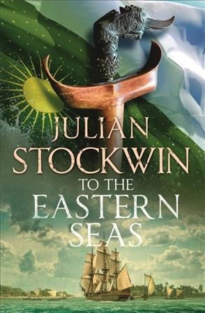 To the eastern seas / Julian Stockwin.