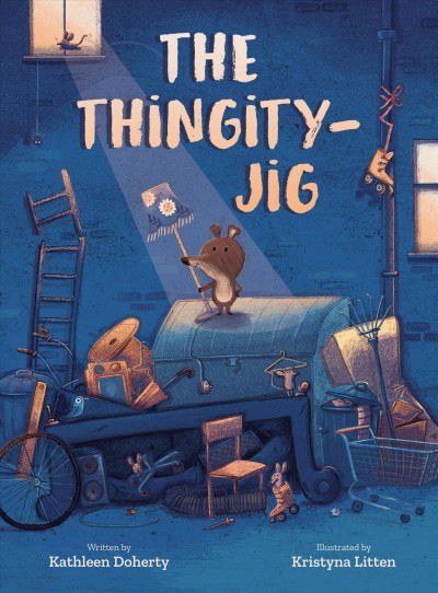 The thingity-jig / written by Kathleen Doherty ; illustrated by Kristyna Litten.
