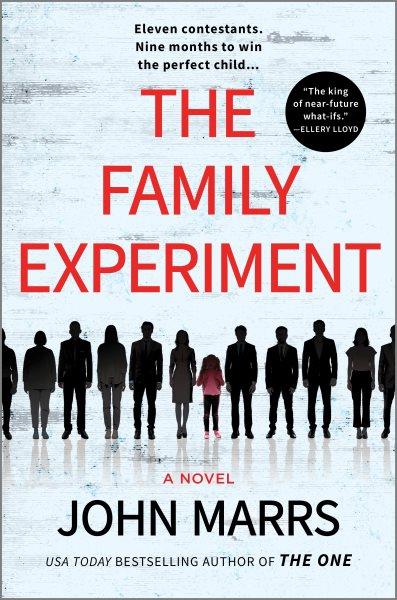 The family experiment: A novel / John Marrs.