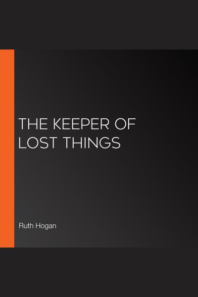 The Keeper of Lost Things [electronic resource].