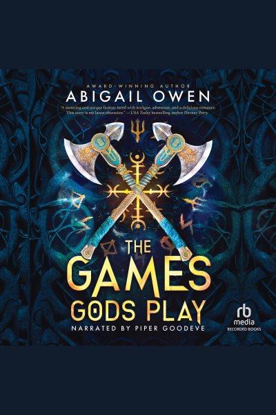 The games gods play / Abigail Owen.