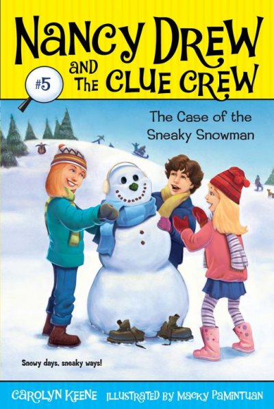 Case of the sneaky snowman / by Carolyn Keene ; illustrated by Macky Pamintuan.