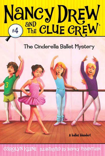 The Cinderella ballet mystery / by Carolyn Keene ; illustrated by Macky Pamintuan.